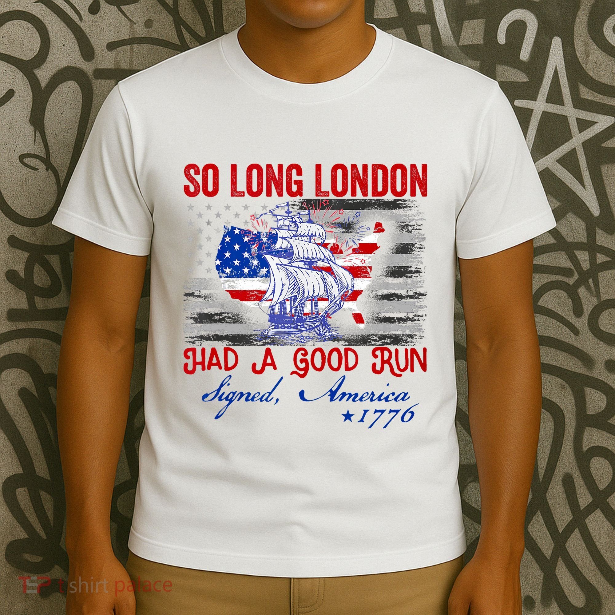 Funny 4th Of July So Long London Had A Good Run T-Shirt