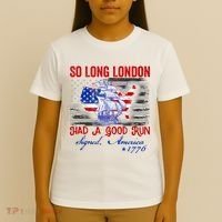 Funny 4th Of July So Long London Had A Good Run T-Shirt thumb 4