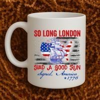 Funny 4th Of July So Long London Had A Good Run Coffee Mug thumb 2
