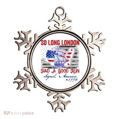Funny 4th Of July So Long London Had A Good Run Ornament