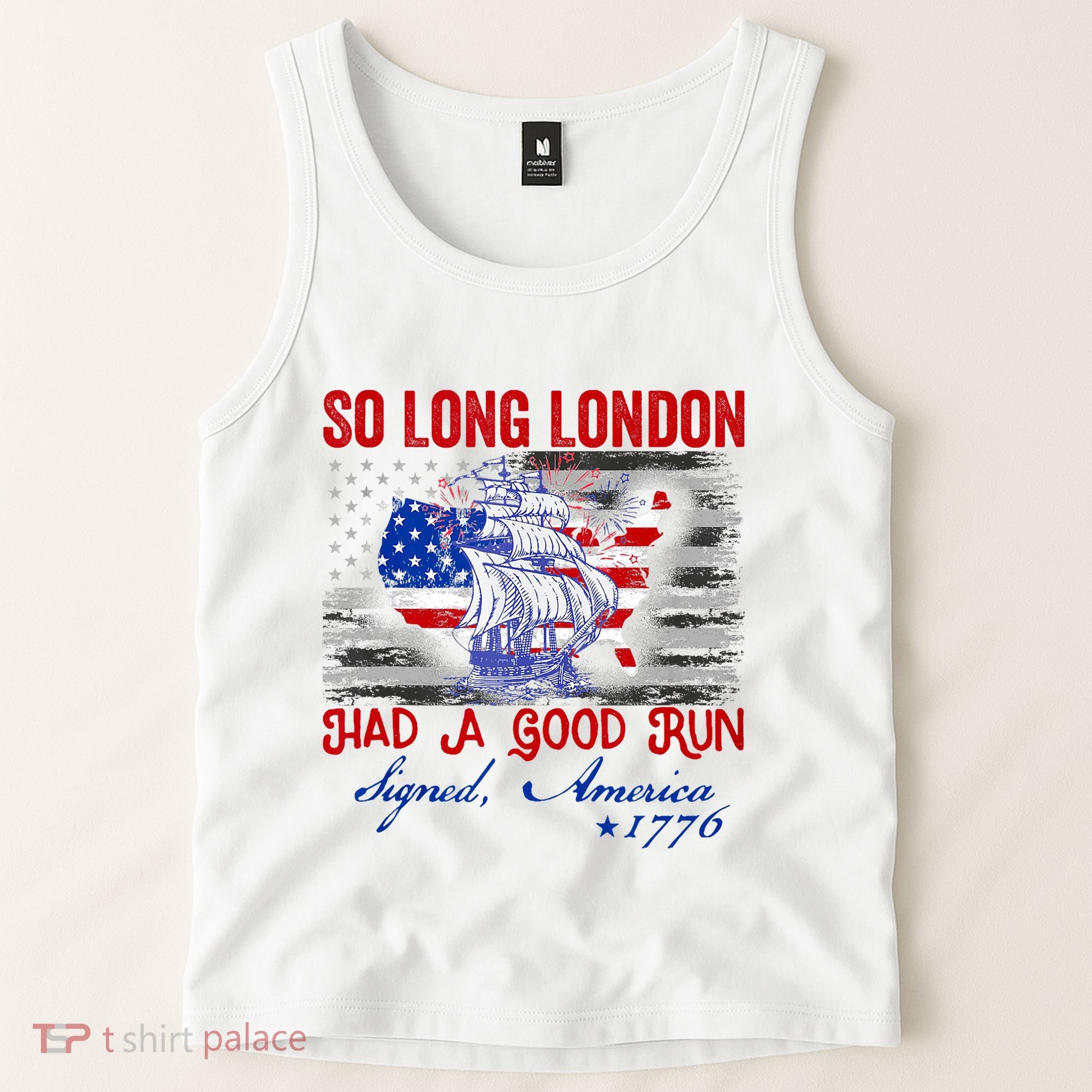 Funny 4th Of July So Long London Had A Good Run Tank Top