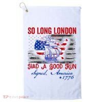 Funny 4th Of July So Long London Had A Good Run Golf Towel thumb 0