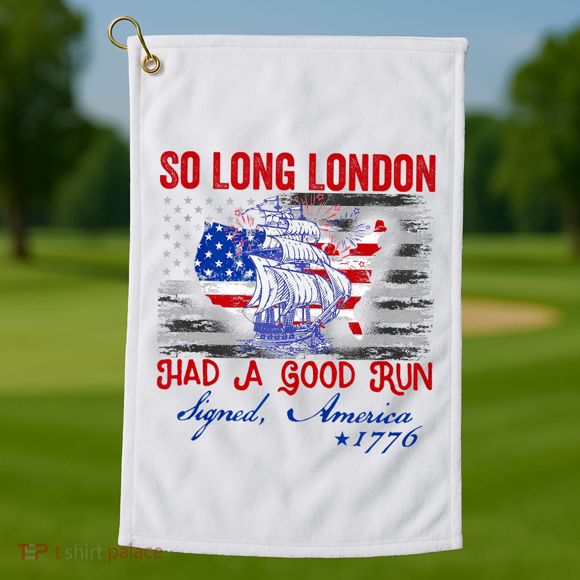 Funny 4th Of July So Long London Had A Good Run Golf Towel