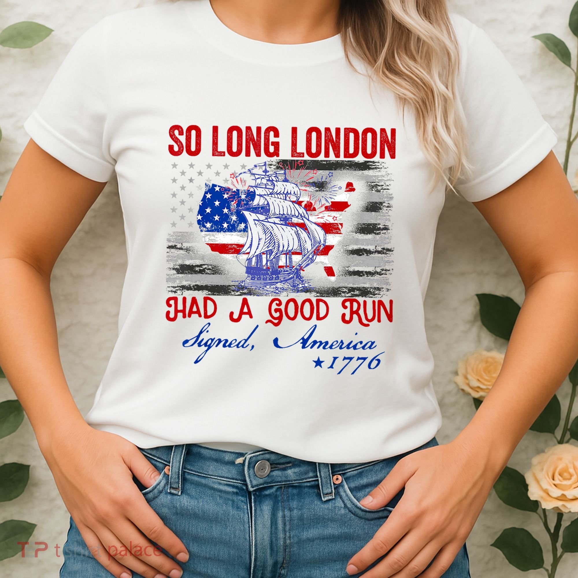 Funny 4th Of July So Long London Had A Good Run Women's T-Shirt