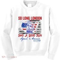 Funny 4th Of July So Long London Had A Good Run Kids Sweatshirt thumb 0