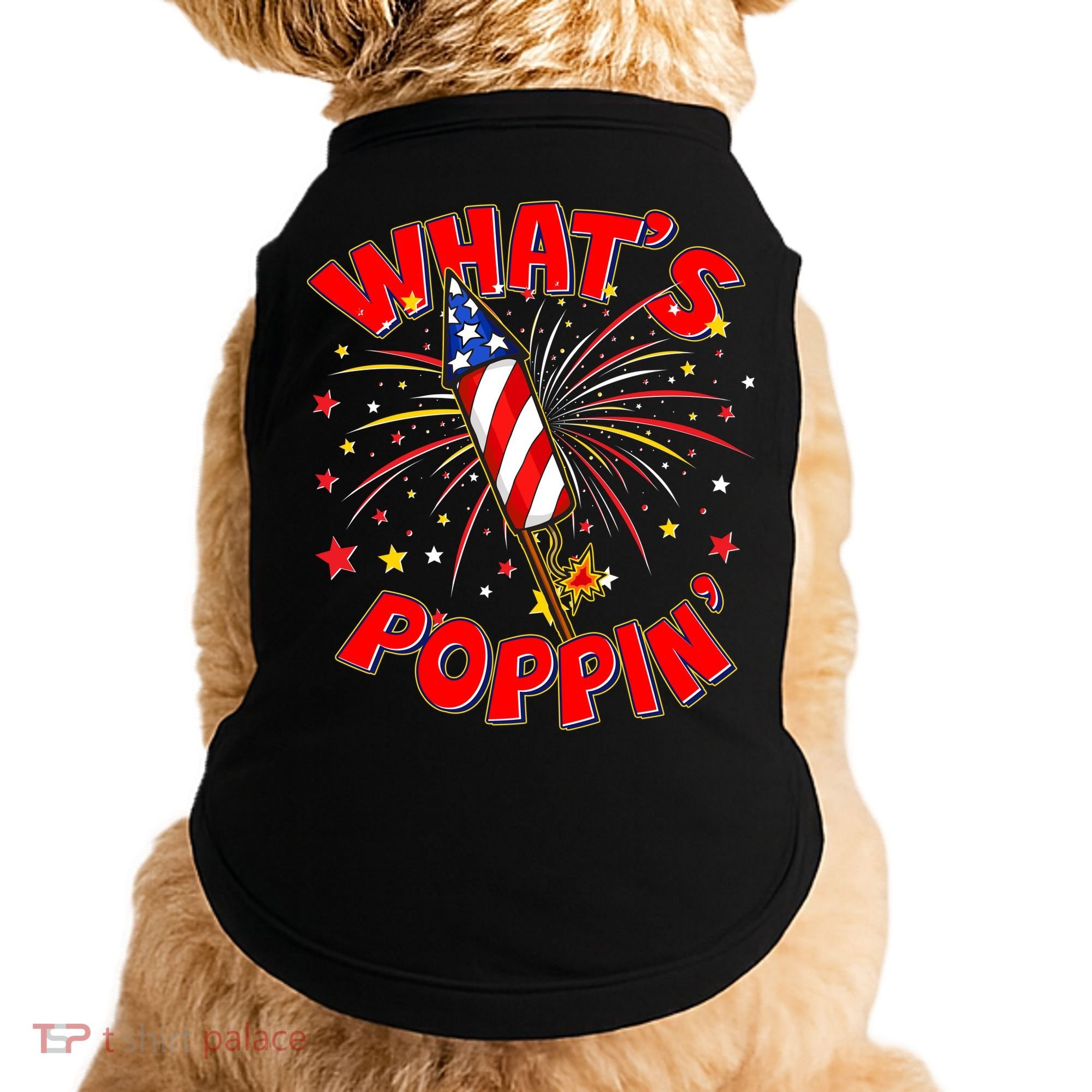 Funny 4th Of July What's Poppin Fireworks Rocket Doggie Tank