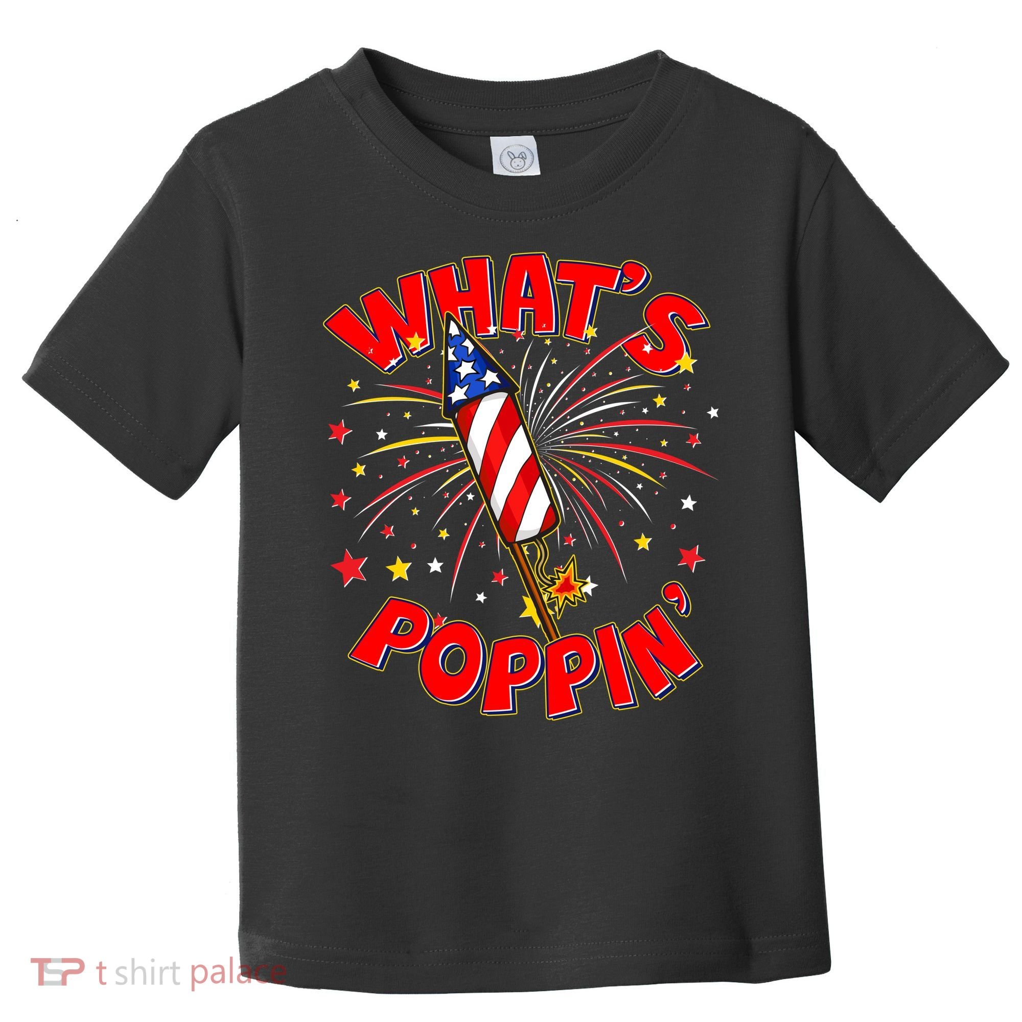 Funny 4th Of July What's Poppin Fireworks Rocket Toddler T-Shirt