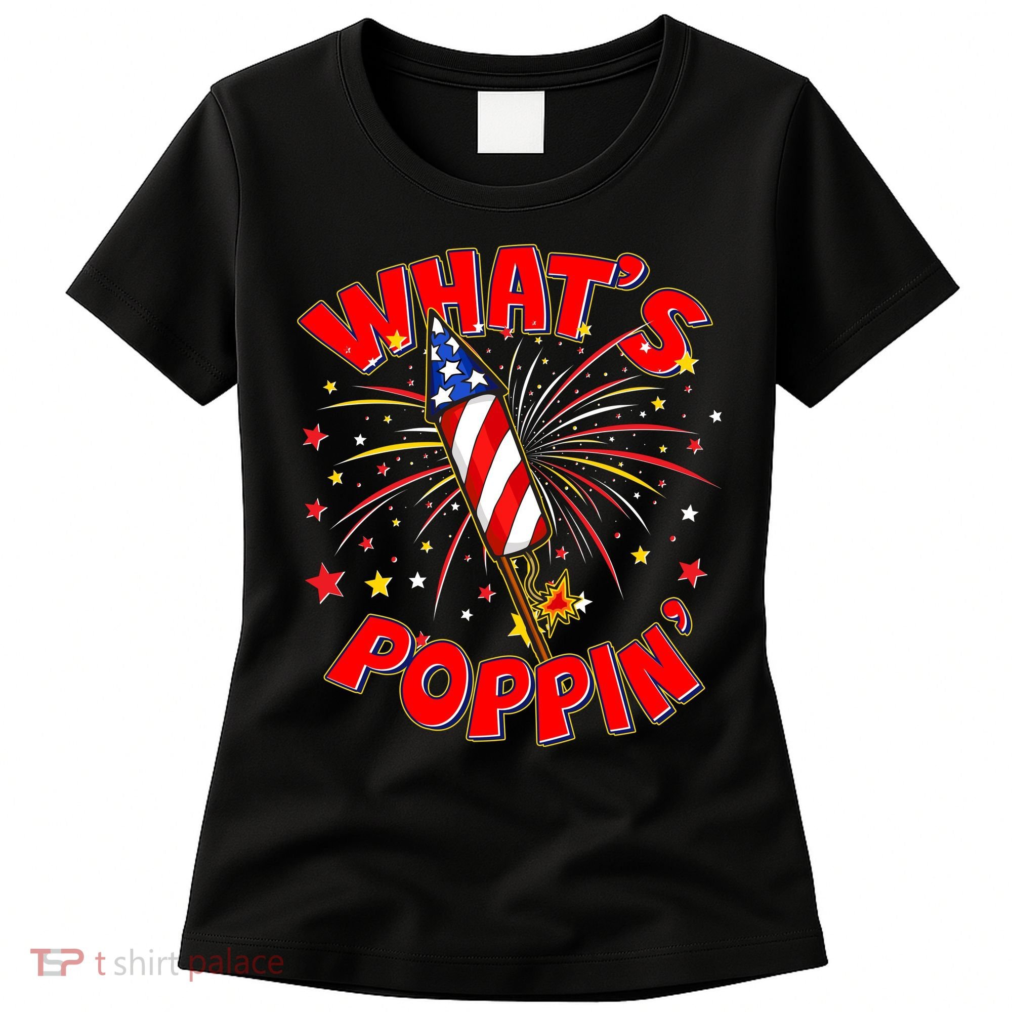 Funny 4th Of July What's Poppin Fireworks Rocket Women's T-Shirt