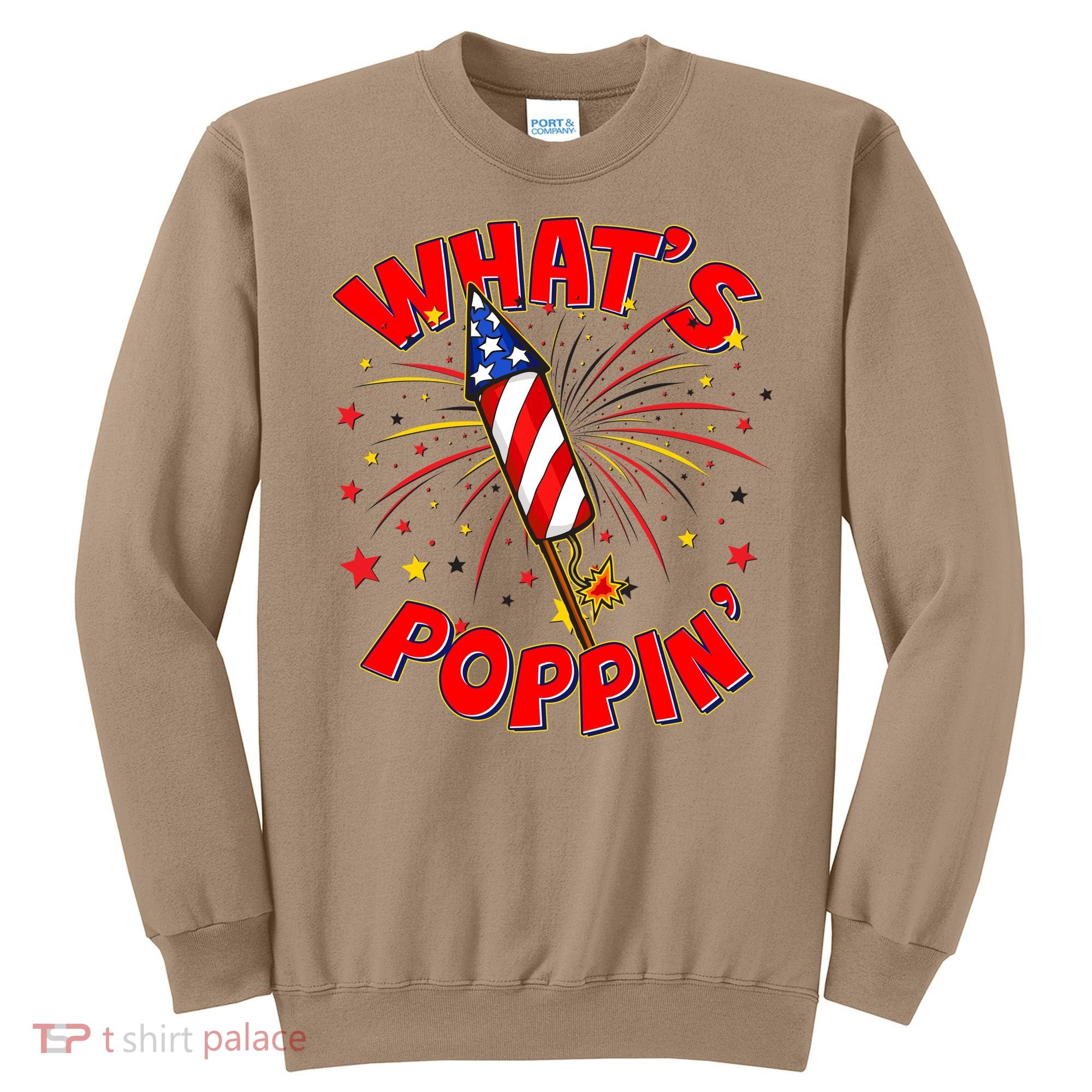 Funny 4th Of July What's Poppin Fireworks Rocket Sweatshirt