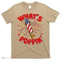 Funny 4th Of July What's Poppin Fireworks Rocket T-Shirt thumb 0