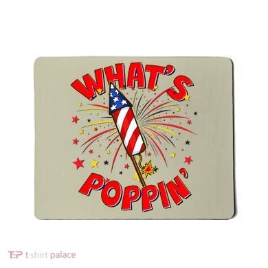 Funny 4th Of July What's Poppin Fireworks Rocket Mousepad