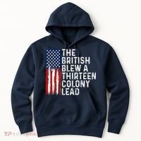Funny 4th Of July The British Blew A 13 Colony Lead Retro Hoodie thumb 0