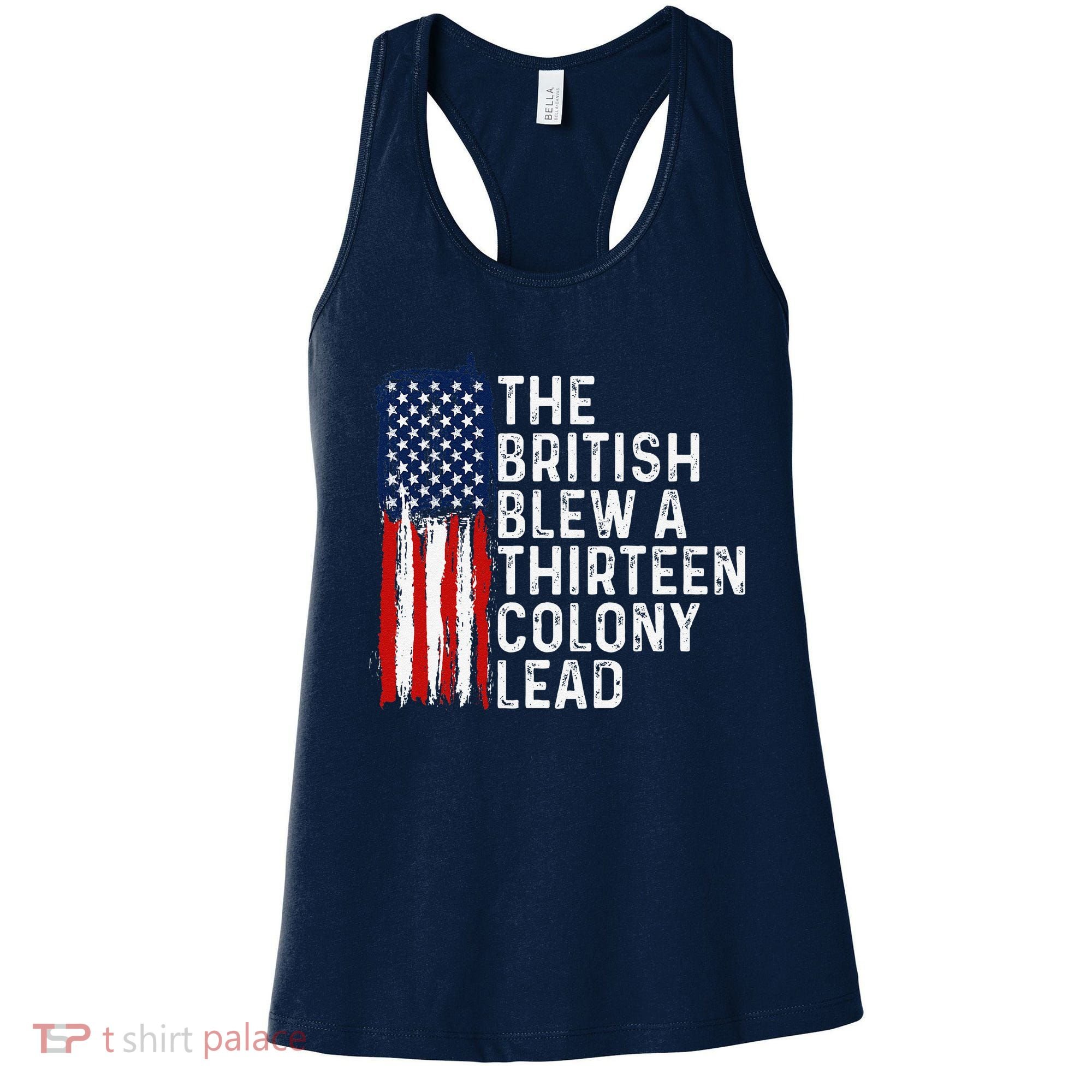 Funny 4th Of July The British Blew A 13 Colony Lead Retro Women's Tank Top