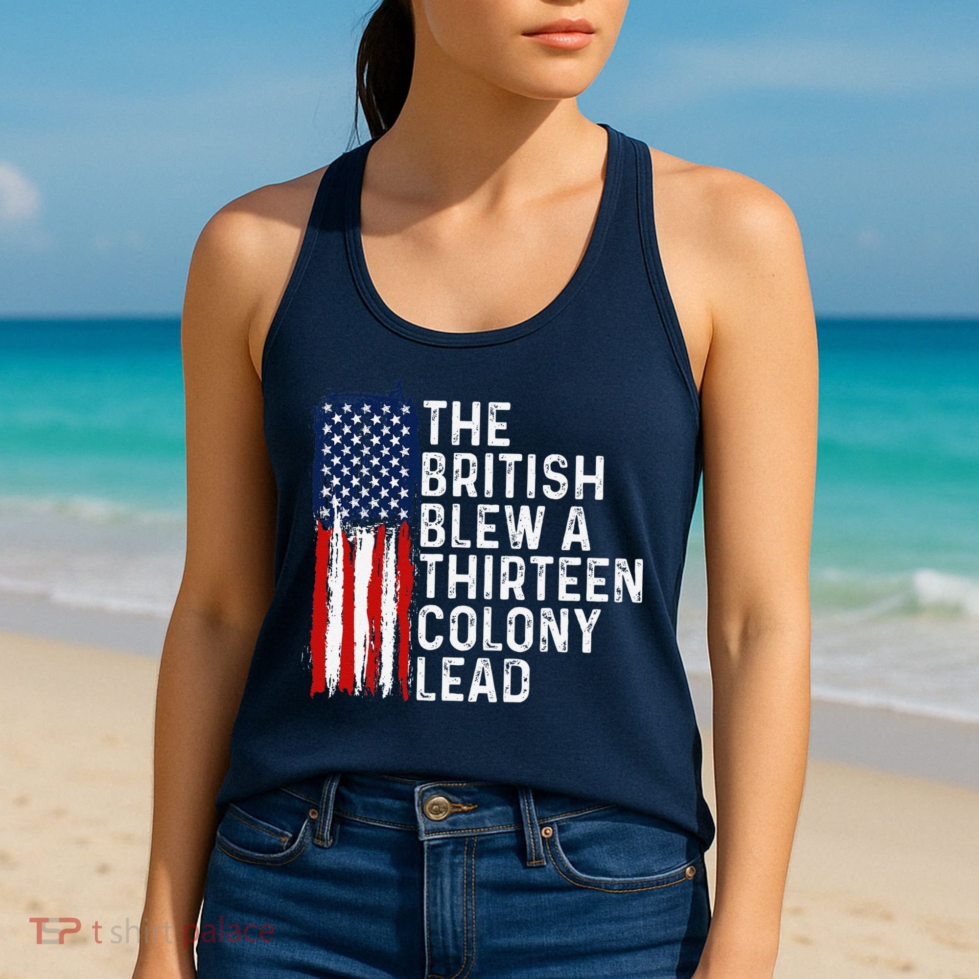 Funny 4th Of July The British Blew A 13 Colony Lead Retro Women's Tank Top