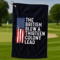 Funny 4th Of July The British Blew A 13 Colony Lead Retro Golf Towel thumb 1