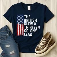 Funny 4th Of July The British Blew A 13 Colony Lead Retro Women's T-Shirt thumb 3