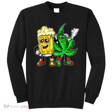 Funny 420 Pot Leaf Marijuana Bong Beer Drunk Weed Cannabis Sweatshirt