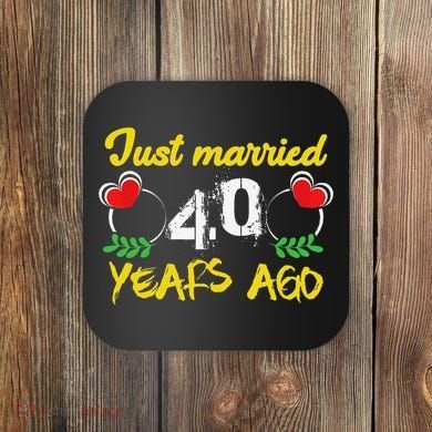 Funny 40th Wedding Anniversary Just Married 40 Years Ago Coaster