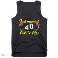 Funny 40th Wedding Anniversary Just Married 40 Years Ago Tank Top thumb 0