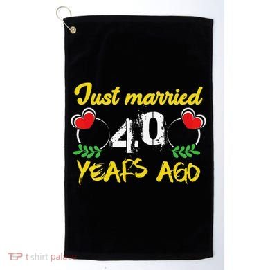 Funny 40th Wedding Anniversary Just Married 40 Years Ago Golf Towel