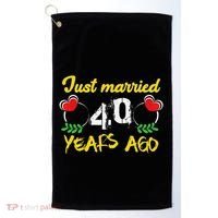 Funny 40th Wedding Anniversary Just Married 40 Years Ago Golf Towel thumb 0