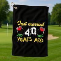 Funny 40th Wedding Anniversary Just Married 40 Years Ago Golf Towel thumb 1