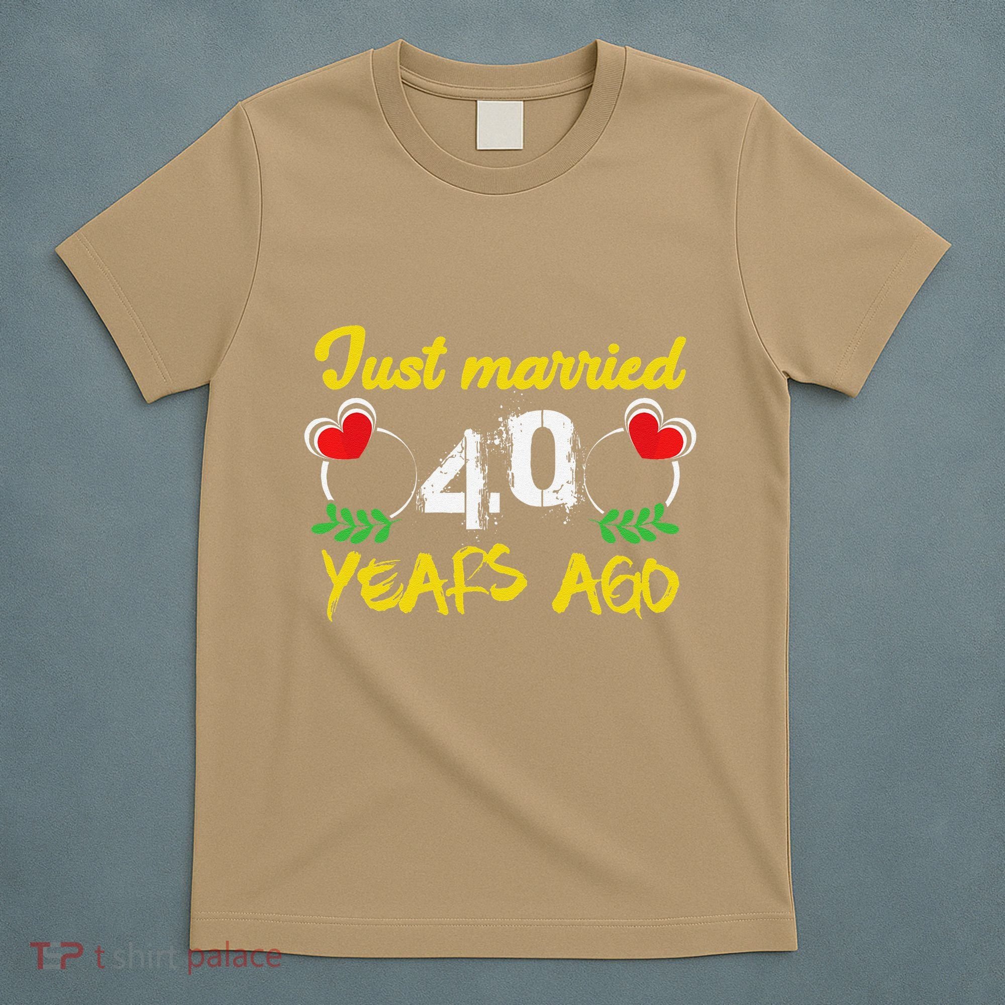 Funny 40th Wedding Anniversary Just Married 40 Years Ago T-Shirt