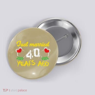 Funny 40th Wedding Anniversary Just Married 40 Years Ago Button