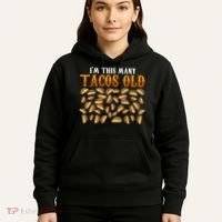 Funny 40 Year Old Taco Lovers Gag Gift, 40th Birthday Hoodie thumb 5