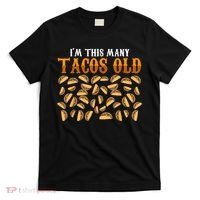 Funny 40 Year Old Taco Lovers Gag Gift, 40th Birthday T-Shirt thumb 0