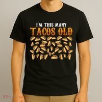 Funny 40 Year Old Taco Lovers Gag Gift, 40th Birthday T-Shirt thumb 3