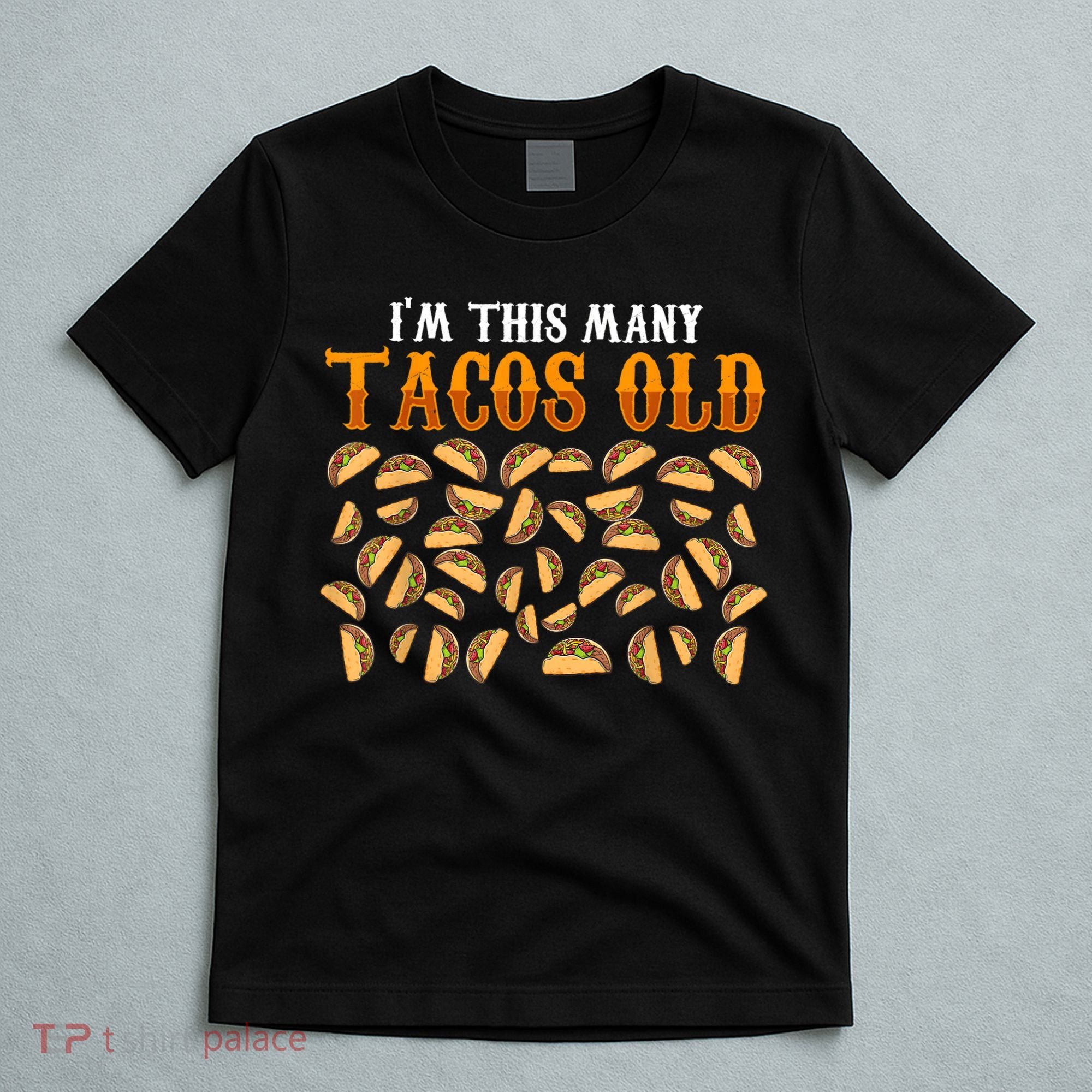 Funny 40 Year Old Taco Lovers Gag Gift, 40th Birthday T-Shirt