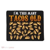 Funny 40 Year Old Taco Lovers Gag Gift, 40th Birthday Mousepad thumb 0