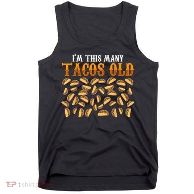 Funny 40 Year Old Taco Lovers Gag Gift, 40th Birthday Tank Top