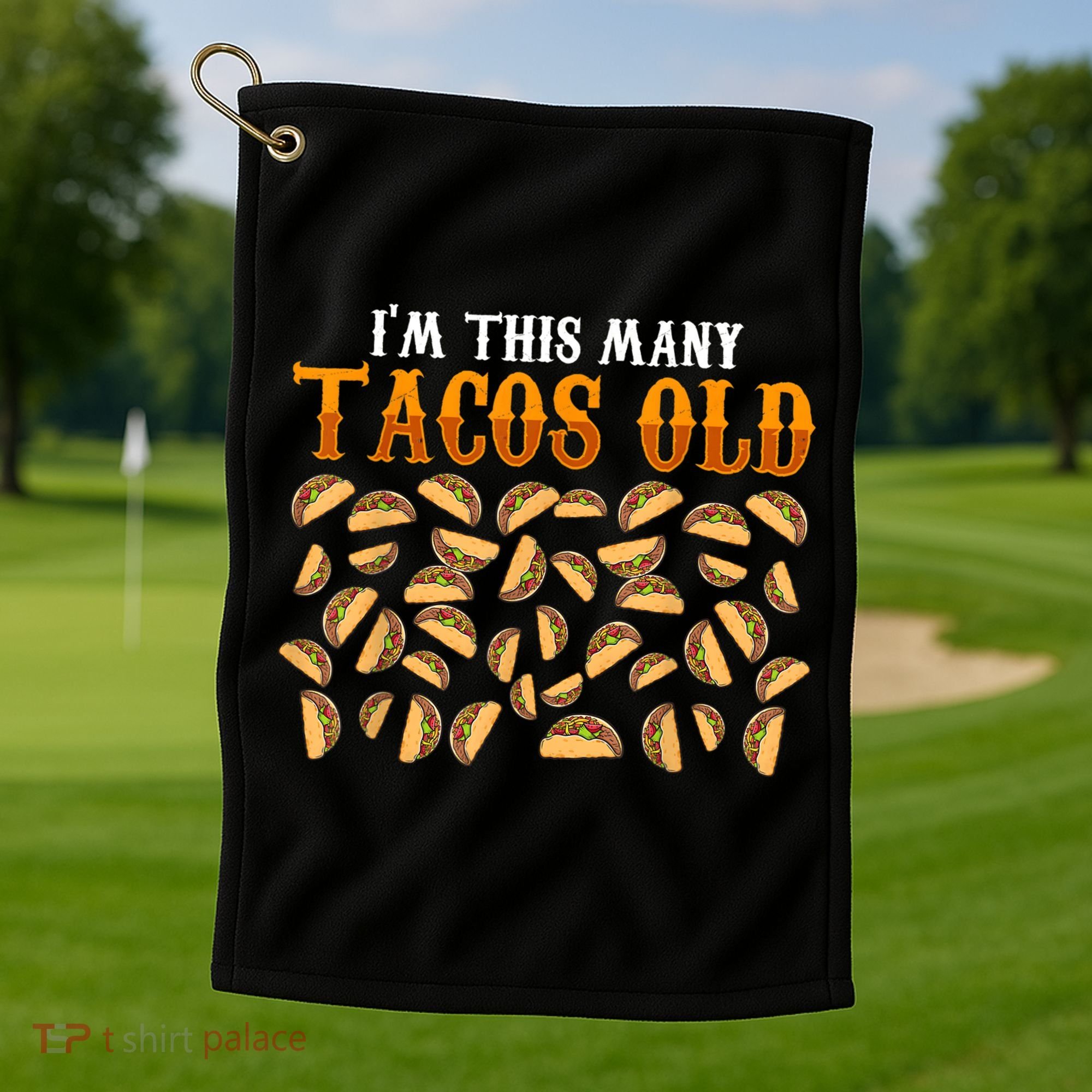 Funny 40 Year Old Taco Lovers Gag Gift, 40th Birthday Golf Towel