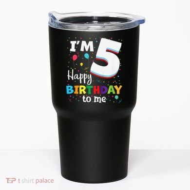 Five 5yr 5th Birthday Happy Birthday 5 Years Old Tumbler