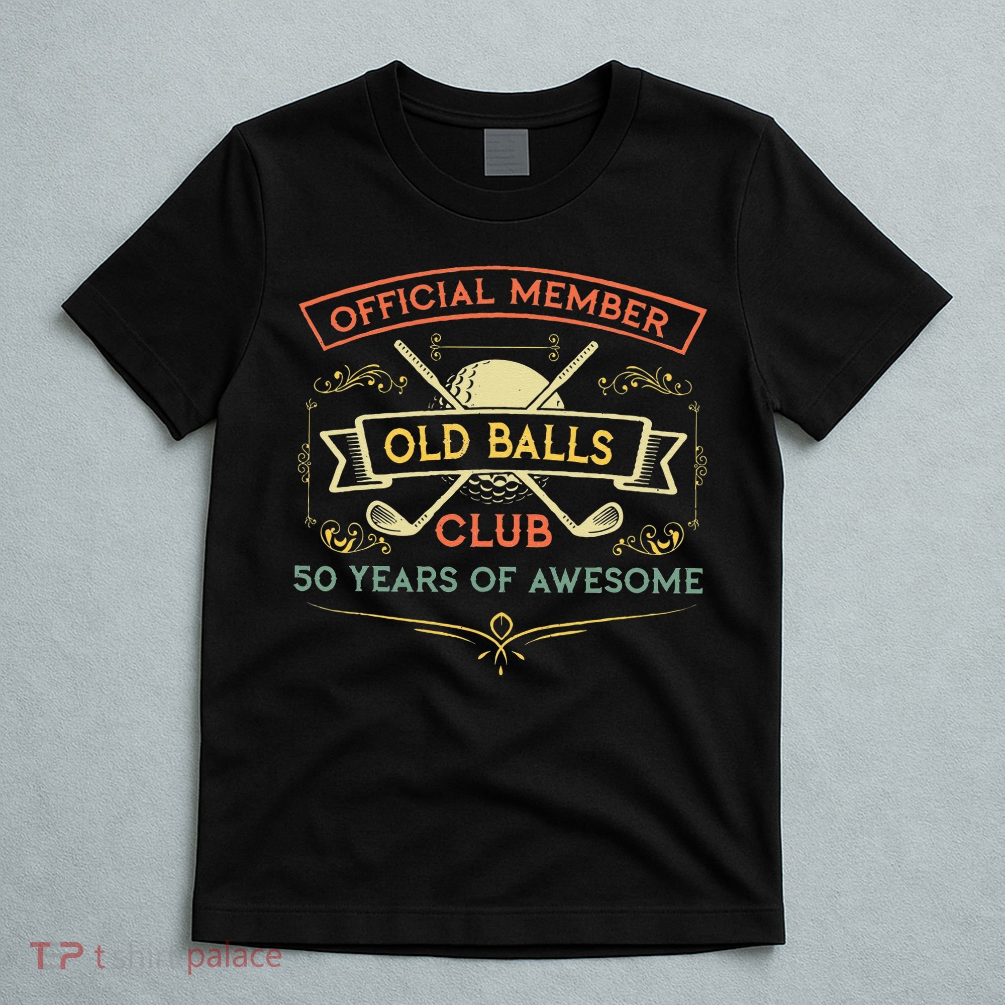 Funny 50th Birthday Old Balls Club 50 Year Old Golfer T-Shirt
