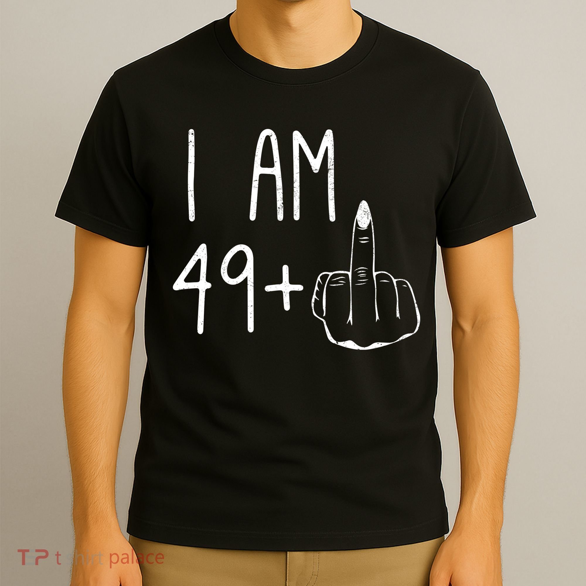 Funny 50th Birthday Women Girl: I Am 49 Plus 1 Middle Finger T-Shirt