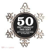 Funny 50th Birthday Humor 50 Isnt Usually This Sexy Joke Ornament thumb 0