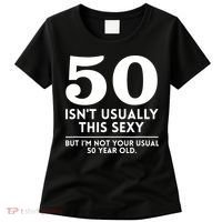 Funny 50th Birthday Humor 50 Isnt Usually This Sexy Joke Women's T-Shirt thumb 0