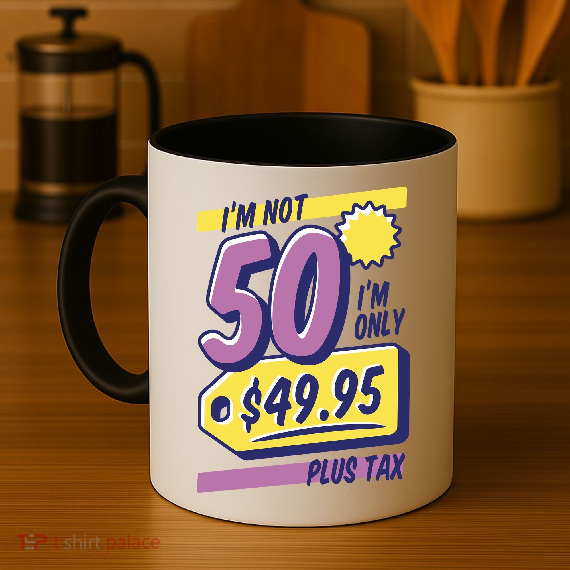 Funny 50th Birthday Plus Tax Coffee Mug