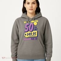 Funny 50th Birthday Plus Tax Hoodie thumb 5