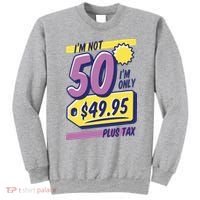 Funny 50th Birthday Plus Tax Sweatshirt thumb 0