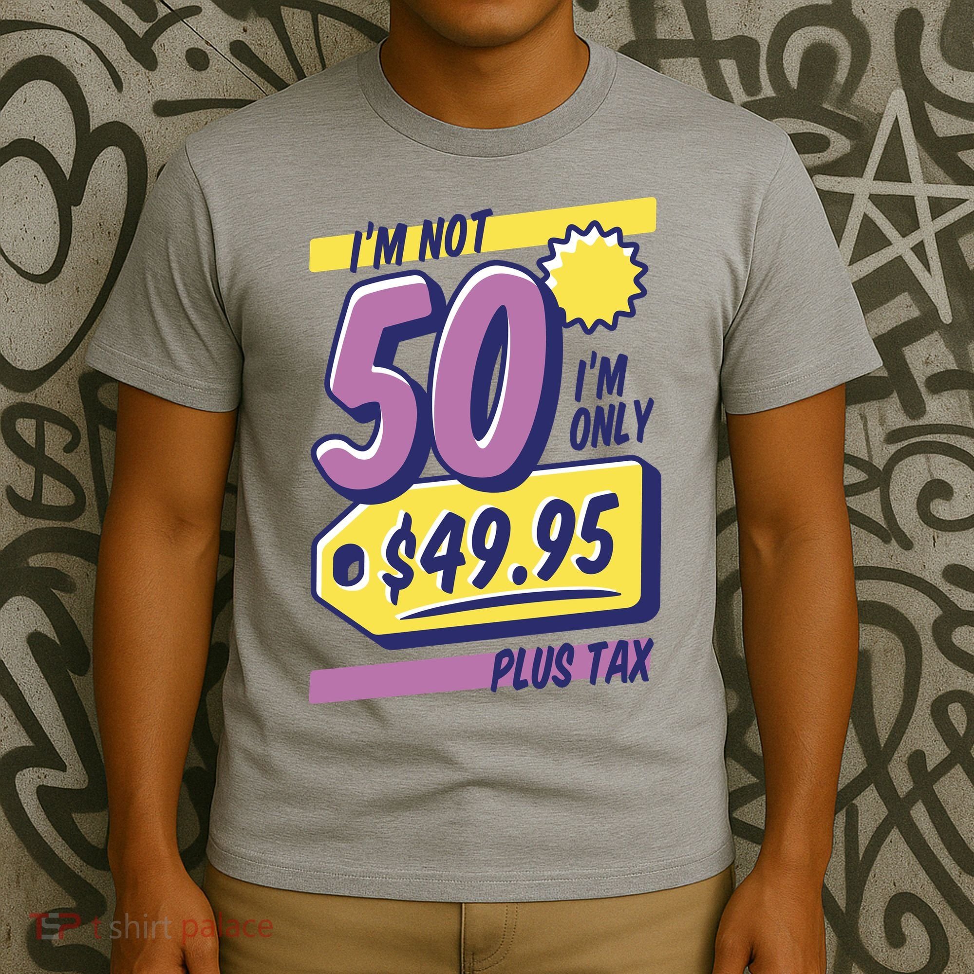Funny 50th Birthday Plus Tax T-Shirt