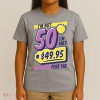 Funny 50th Birthday Plus Tax T-Shirt thumb 4