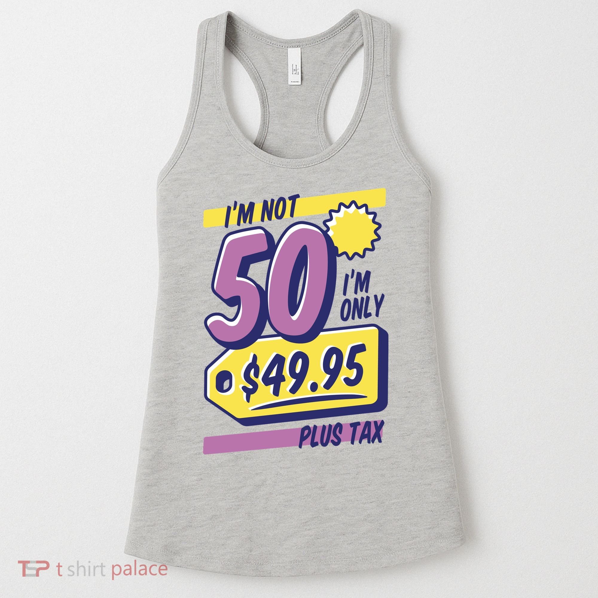 Funny 50th Birthday Plus Tax Women's Tank Top