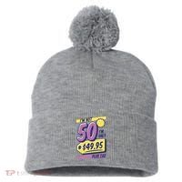 Funny 50th Birthday Plus Tax Pom Pom 12in Knit Beanie thumb 0