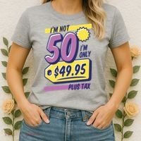 Funny 50th Birthday Plus Tax Women's T-Shirt thumb 2
