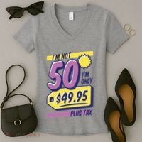 Funny 50th Birthday Plus Tax Women's V-Neck T-Shirt thumb 2