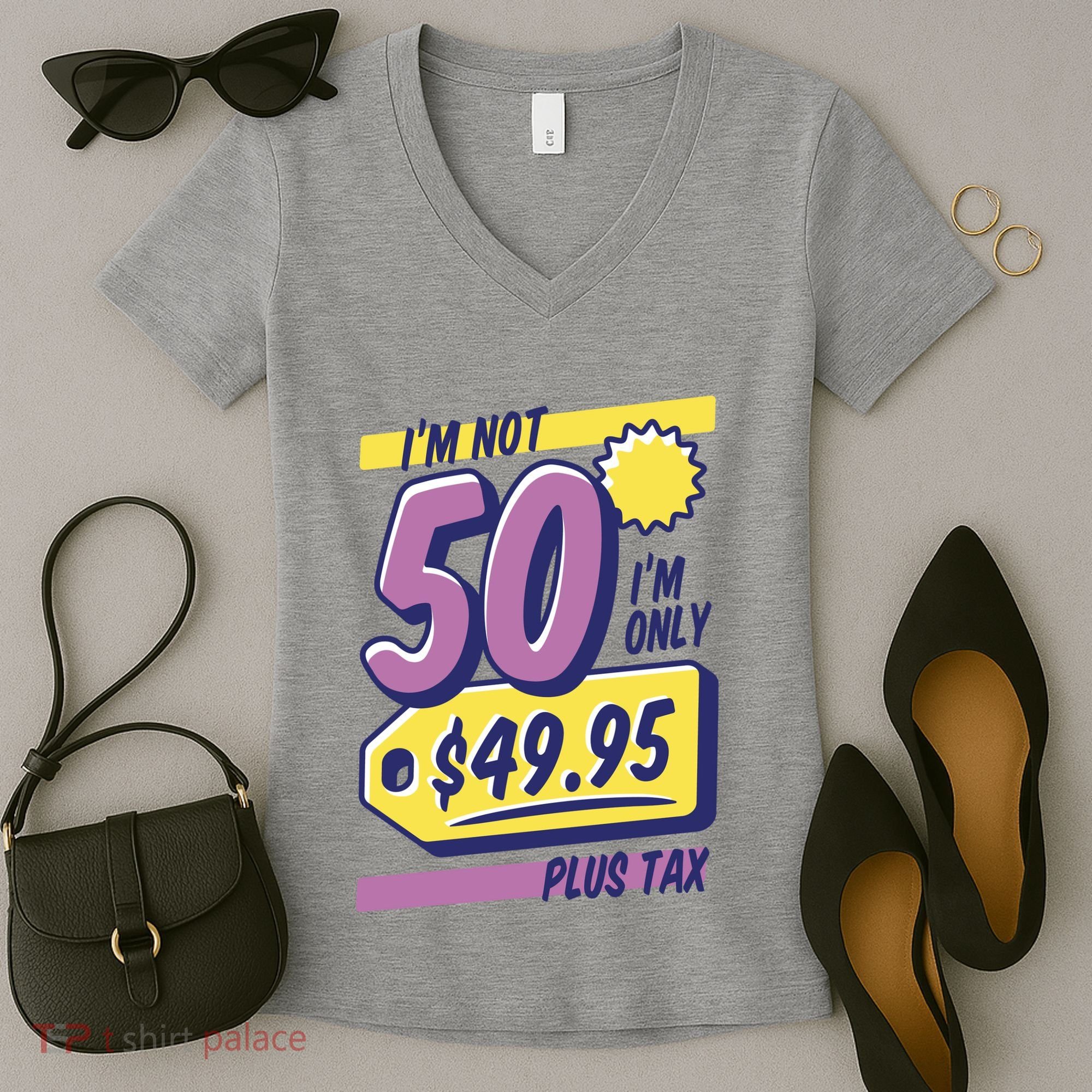 Funny 50th Birthday Plus Tax Women's V-Neck T-Shirt